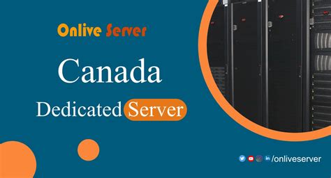 server canada|Best Dedicated Hosting Services In Canada For。